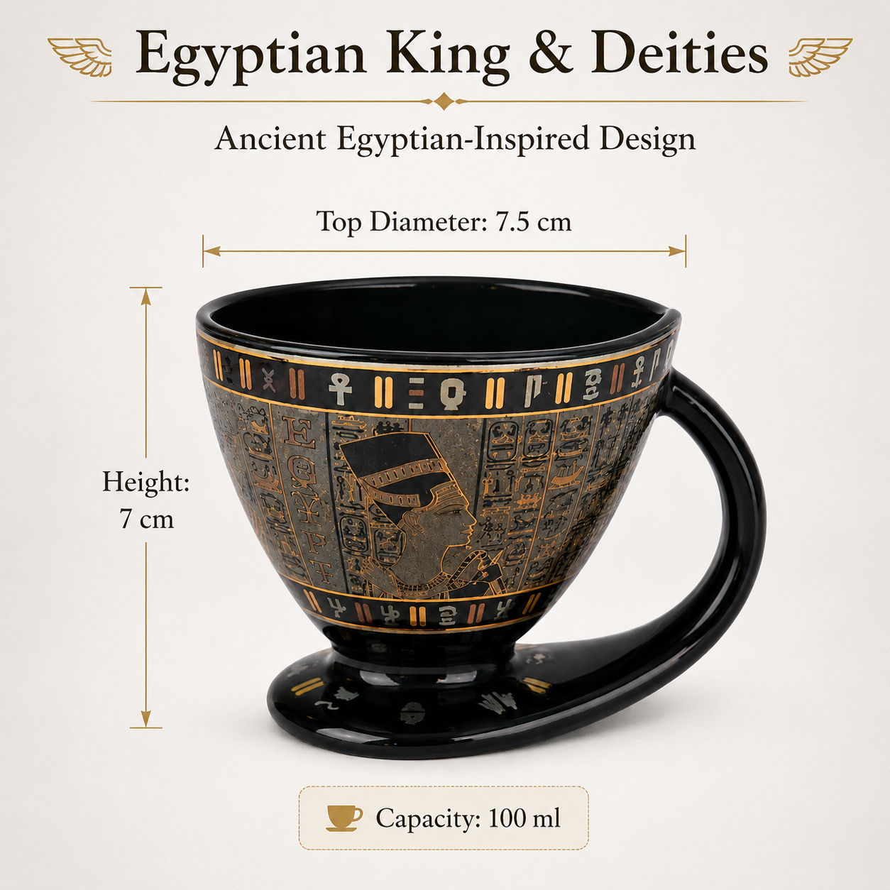 An ancient Egyptian-inspired ceramic cup with hieroglyphic designs, shown with dimension lines indicating a top diameter of 7.5 cm, height of 7 cm, and a capacity of 100 ml.