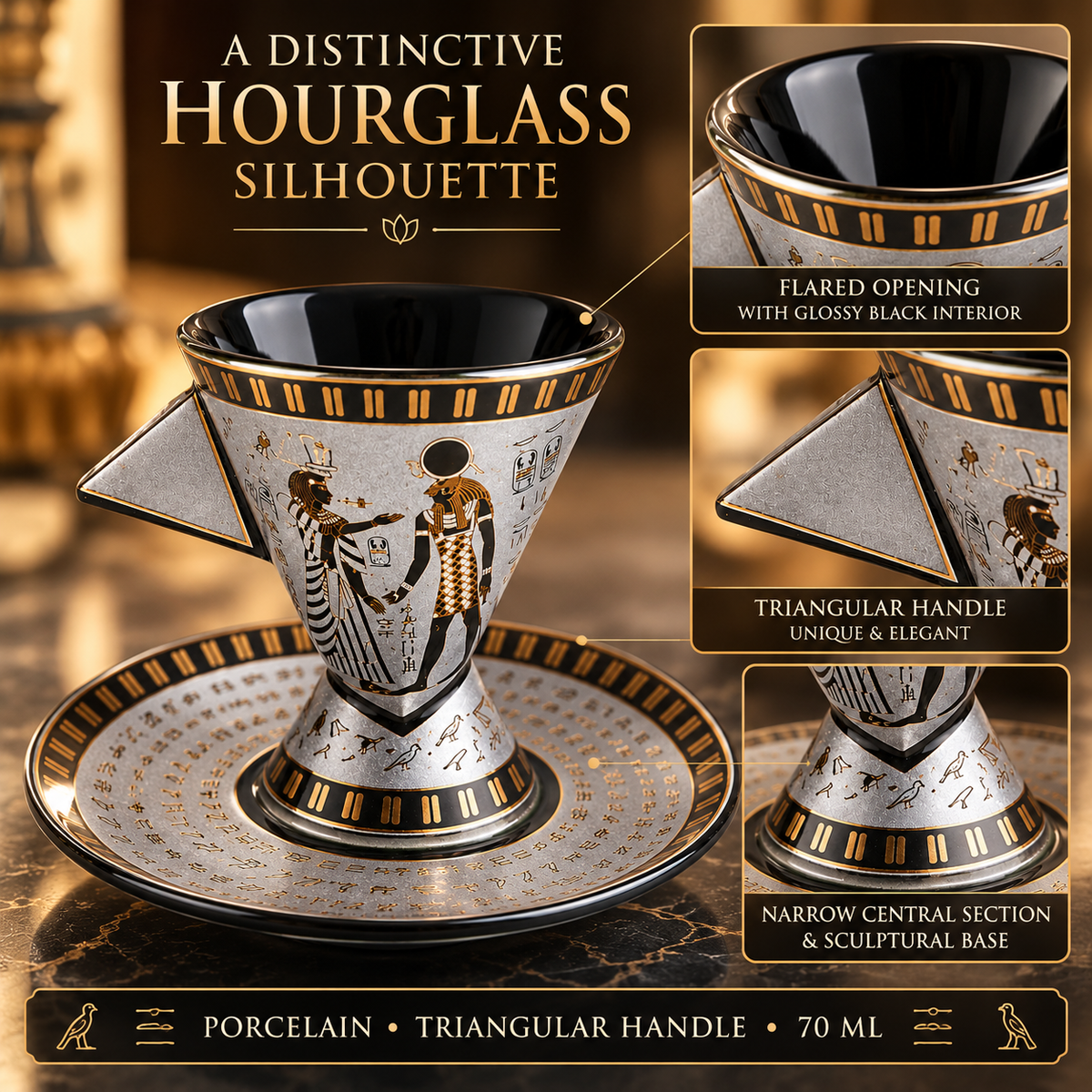 An hourglass-shaped porcelain cup with a matching saucer, shown on a dark marble surface with promotional text callouts highlighting its flared opening, triangular handle, sculptural base, and Egyptian-style illustrated design.