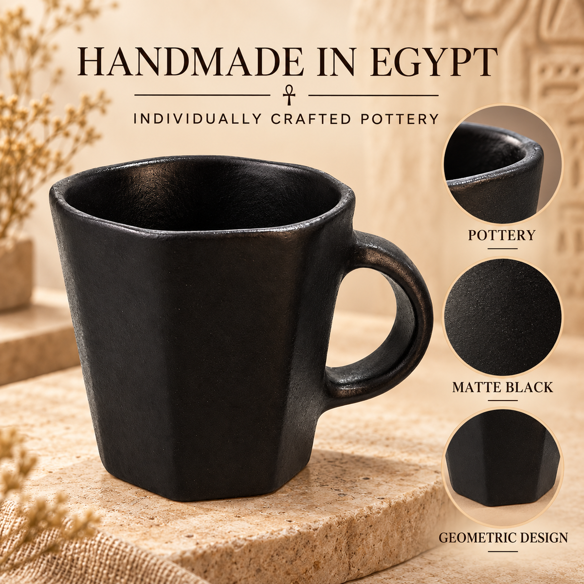 Matte black geometric ceramic mug with a thick handle, displayed on a stone surface with decorative dried flowers. The image includes text reading 'HANDMADE IN EGYPT', 'INDIVIDUALLY CRAFTED POTTERY', and circular close-ups labeled 'POTTERY', 'MATTE BLACK', and 'GEOMETRIC DESIGN'.